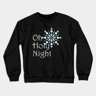 oh Holy Night Crewneck Sweatshirt